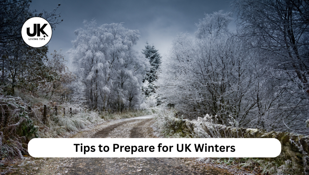 Tips to Prepare for UK Winters